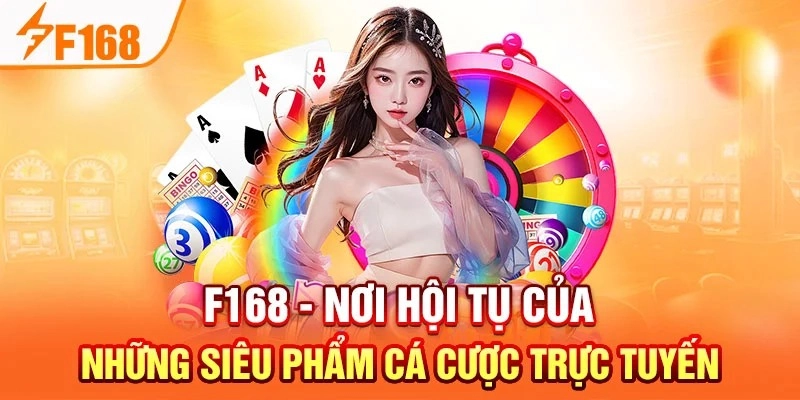 F168 - F168.COM | Link Đăng Ký, Đăng Nhập F 168 Tặng 58K
